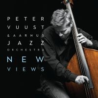 Vuust Peter & Aarhus Jazz Orchestra - New Views in the group OUR PICKS / Frontpage - CD New & Forthcoming at Bengans Skivbutik AB (5571958)