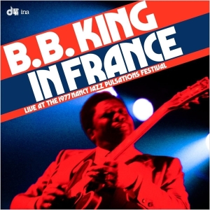 B.B. King - In France: Live At The 1977 Nancy Jazz Pulsations Festival in the group OTHER / Övrigt / at Bengans Skivbutik AB (5571993)