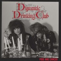 Dynamic Drinking Club - Piss And Cancer in the group OUR PICKS / Friday Releases / Friday the 6th december 2024 at Bengans Skivbutik AB (5572034)