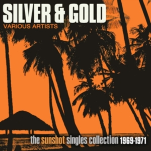 Various Artists - Silver And Gold: The Sunshot Record in the group CD / Reggae at Bengans Skivbutik AB (5572042)