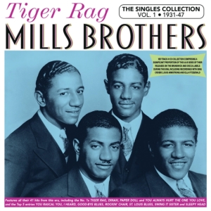 Mills Brothers - Tiger Rag - The Singles Collection in the group OUR PICKS / Friday Releases / Friday the 29th november 2024 at Bengans Skivbutik AB (5572171)