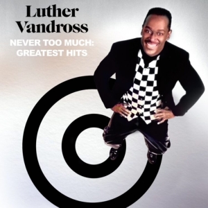 Vandross Luther - Never Too Much: Greatest Hits in the group CD / Upcoming releases / Best Of,RnB-Soul at Bengans Skivbutik AB (5572292)