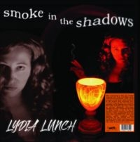 Lydia Lunch - Smoke In The Shadows (Vinyl Lp) in the group VINYL / Upcoming releases / Pop-Rock at Bengans Skivbutik AB (5572390)