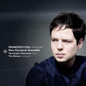 New European Ensemble & Christopher Bouwman & Tito Muñoz - Francisco Coll - A Portrait in the group OTHER / Övrigt / at Bengans Skivbutik AB (5572441)