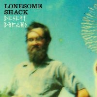 Lonesome Shack - Desert Dreams in the group VINYL / Blues at Bengans Skivbutik AB (5572532)