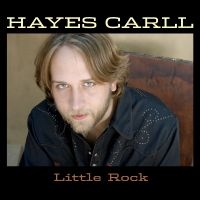 Carll Hayes - Little Rock in the group CD / Upcoming releases / Country at Bengans Skivbutik AB (5572823)