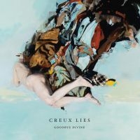 Creux Lies - Goodbye Divine in the group CD / Pop-Rock at Bengans Skivbutik AB (5573084)