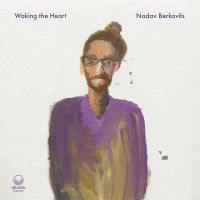 Berkovits Nadav - Waking The Heart in the group CD / Jazz at Bengans Skivbutik AB (5573121)