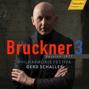 Philharmonie Festiva Gerd Schaller - Bruckner: Symphony No. 3 - Version in the group CD / Upcoming releases / Classical at Bengans Skivbutik AB (5573225)