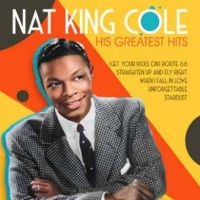 King Nat Cole - His Greatest Hits in the group OUR PICKS / Friday Releases / Friday December 13th 2024 at Bengans Skivbutik AB (5573346)