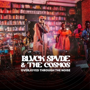 Blvck Spvde & The Cosmos - Overjoyed Through The Noise in the group CD / Jazz at Bengans Skivbutik AB (5573448)