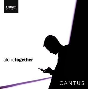 Cantus - Alone Together in the group CD / Upcoming releases / Classical at Bengans Skivbutik AB (5573639)