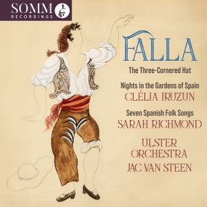 Clélia Iruzun Sarah Richmond Ulst - Manuel De Falla: The Three Cornered in the group CD / Upcoming releases / Classical at Bengans Skivbutik AB (5573640)