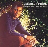 Pride Charley - Through The Years in the group CD / Country at Bengans Skivbutik AB (5573691)