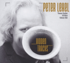 Peter Lehel - Hidden Tracks in the group CD / Jazz at Bengans Skivbutik AB (5573736)