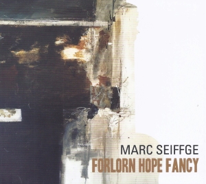 Marc Seiffge - Forlorn Hope Fancy - Works By Dowla in the group CD / Klassiskt at Bengans Skivbutik AB (5573738)