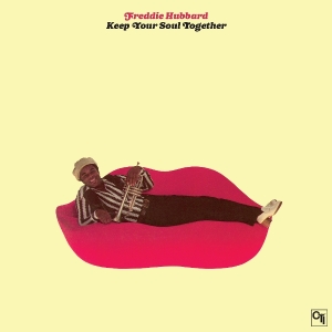 Freddie Hubbard - Keep Your Soul Together in the group OTHER / Övrigt / at Bengans Skivbutik AB (5573827)
