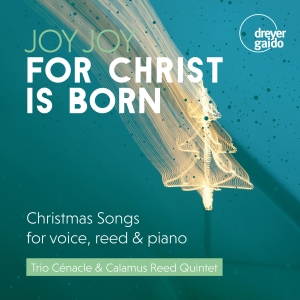 Trio Cénacle Calamus Reed Quintet - Joy, Joy For Christ Is Born in the group CD / Julmusik at Bengans Skivbutik AB (5573910)