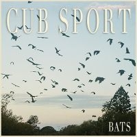 Cub Sport - Bats in the group VINYL / Upcoming releases / Pop-Rock at Bengans Skivbutik AB (5573959)