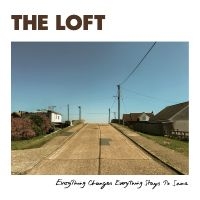 Loft The - Everything Changes Everything Stays in the group CD / Upcoming releases / Pop-Rock at Bengans Skivbutik AB (5574053)