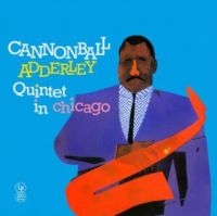 Adderley Cannonball Quintet - In Chicago in the group OUR PICKS / Friday Releases / Friday the 29th november 2024 at Bengans Skivbutik AB (5574185)