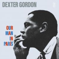 Gordon Dexter - Our Man In Paris in the group OUR PICKS / Friday Releases / Friday the 29th november 2024 at Bengans Skivbutik AB (5574194)