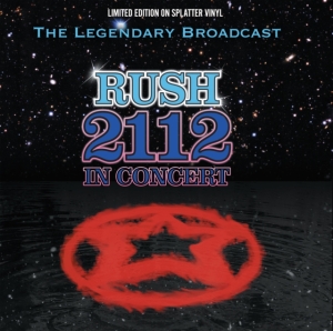 Rush - 2112 In Concert (Splatter Vinyl) in the group OTHER / Övrigt / at Bengans Skivbutik AB (5574245)