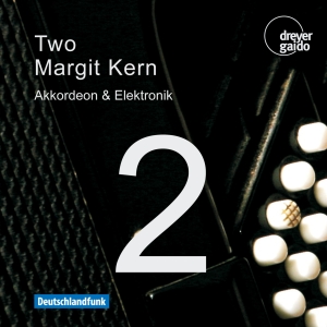 Kern Margit - Two - Music For Accordion & Electro in the group OUR PICKS / Christmas gift tip CD at Bengans Skivbutik AB (5574436)