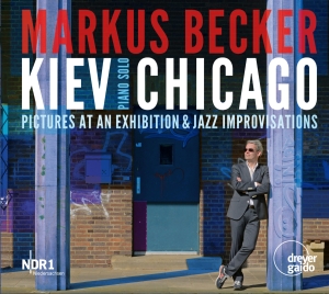 Markus Becker - Kiev/Chicago - Pictures Of An Exhib in the group OUR PICKS / Christmas gift tip CD at Bengans Skivbutik AB (5574479)