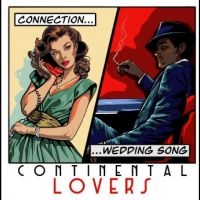 Continental Lovers - Connection/Wedding Song in the group VINYL / Upcoming releases / Pop-Rock at Bengans Skivbutik AB (5574550)