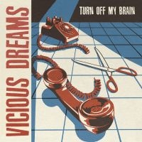 Vicious Dreams - Turn Off My Brain in the group VINYL / Upcoming releases / Pop-Rock at Bengans Skivbutik AB (5574562)