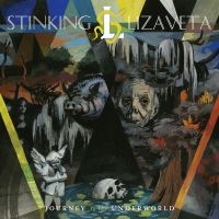 Stinking Lizaveta - Journey To The Underworld in the group OUR PICKS / Friday Releases / Friday the 6th december 2024 at Bengans Skivbutik AB (5574570)