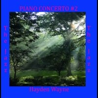 Wayne Hayden - Piano Concerto #2: The Jazz in the group OUR PICKS / Friday Releases / Friday the 6th december 2024 at Bengans Skivbutik AB (5574583)