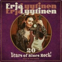 Erja Lyytinen - 20 Years Of Blues Rock! (Live At Ta in the group CD / Upcoming releases / Blues at Bengans Skivbutik AB (5574597)