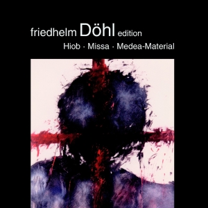 Friedhelm Döhl - Hiob/Missa/Posaunen Im Raum (Medea- in the group CD / Klassiskt at Bengans Skivbutik AB (5574909)