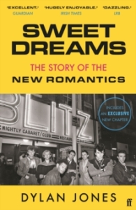 Dylan Jones - Sweet Dreams The Story Of The New Romantics in the group OTHER / Books at Bengans Skivbutik AB (5574931)