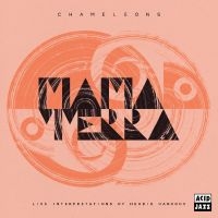 Mama Terra - Chameleons (Live Interpretations Of in the group CD / Upcoming releases / Jazz at Bengans Skivbutik AB (5575364)