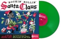 Various Artists - Rockin Rollin Santa Claus (Green Vi in the group OUR PICKS / Christmas music on Vinyl & CD at Bengans Skivbutik AB (5575385)