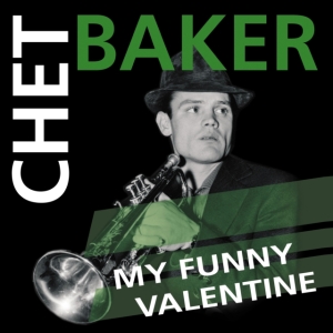 Baker Chet - My Funny Valentine (Green Vinyl Lp) in the group VINYL / Jazz at Bengans Skivbutik AB (5575525)
