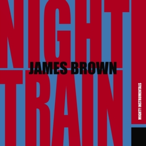 Brown James - Night Train (Mighty Instrumentals) in the group VINYL / RnB-Soul at Bengans Skivbutik AB (5575548)