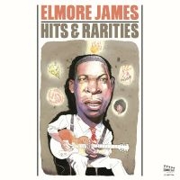 James Elmore - Hits & Rarities in the group CD / Upcoming releases / Blues at Bengans Skivbutik AB (5575611)