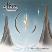 Alien - When Yesterday Comes Around in the group CD / Upcoming releases / Hårdrock,Svensk Musik at Bengans Skivbutik AB (5575632)