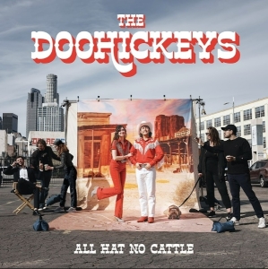 The Doohickeys - All Hat No Cattle in the group OTHER / Övrigt / at Bengans Skivbutik AB (5575919)