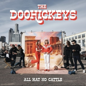 The Doohickeys - All Hat No Cattle in the group OTHER / Övrigt / at Bengans Skivbutik AB (5575920)