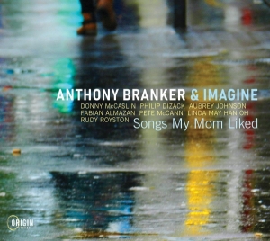Anthony Branker & Imagine - Songs My Mom Liked in the group OTHER / Övrigt / at Bengans Skivbutik AB (5576056)