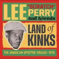 Lee 'Scratch' Perry And Friends - Land Of Kinks - The Jamaican Upsett in the group CD / Upcoming releases / Reggae at Bengans Skivbutik AB (5576113)