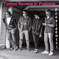 Tumppi Varonen & Problems - Presidentti in the group VINYL / Upcoming releases / Pop-Rock at Bengans Skivbutik AB (5576137)