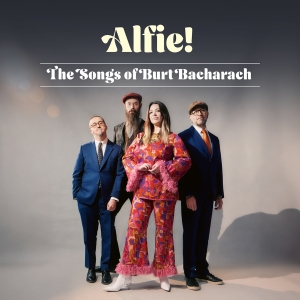 Alfie! - The Songs Of Burt Bacharach in the group OUR PICKS / Frontpage - CD New & Forthcoming at Bengans Skivbutik AB (5576199)