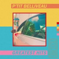 P'tit Belliveau - Greatest Hits Vol.1 in the group CD / Pop-Rock at Bengans Skivbutik AB (5576317)