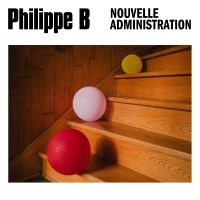 Philippe B - Nouvelle Administration in the group VINYL / Svensk Folkmusik at Bengans Skivbutik AB (5576350)